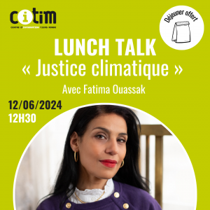 Lunch Talk @CITIM : « Justice climatique » avec Fatima Ouassak @ CITIM - Centre d'Information Tiers Monde